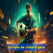 fortuna de richard gere